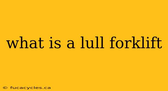 what is a lull forklift