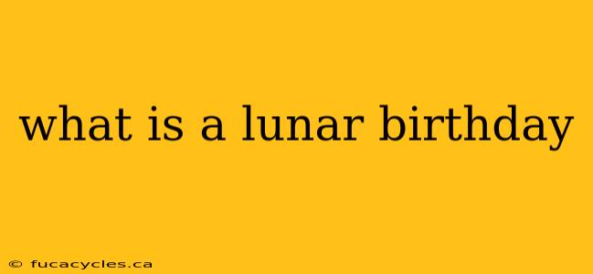 what is a lunar birthday