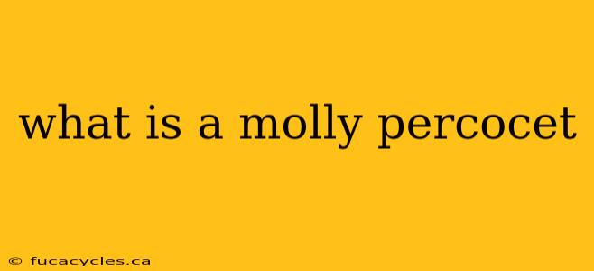 what is a molly percocet