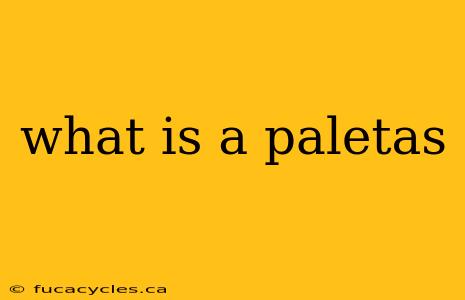 what is a paletas