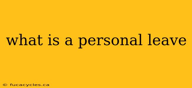 what is a personal leave