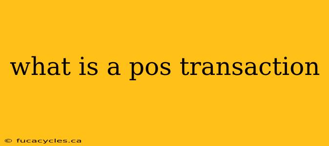 what is a pos transaction