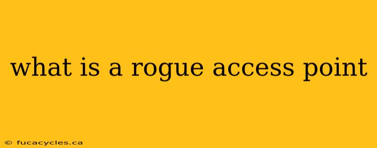 what is a rogue access point