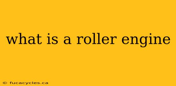 what is a roller engine