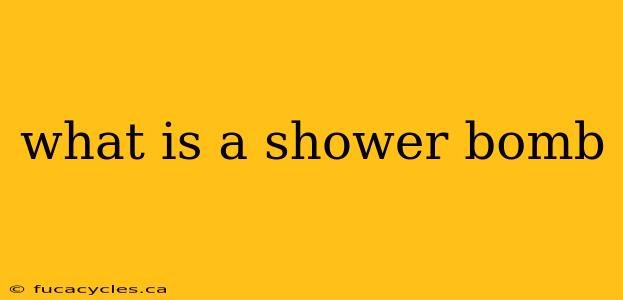 what is a shower bomb