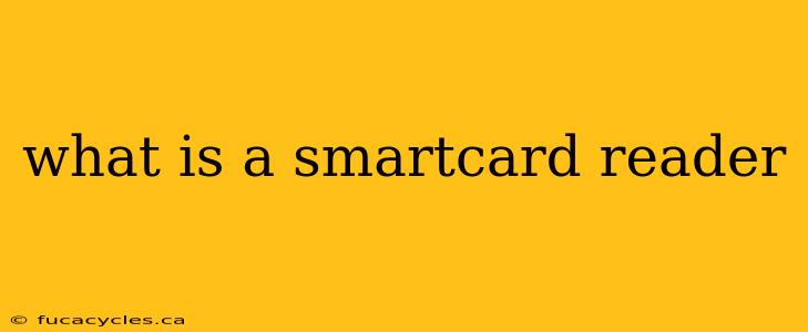 what is a smartcard reader