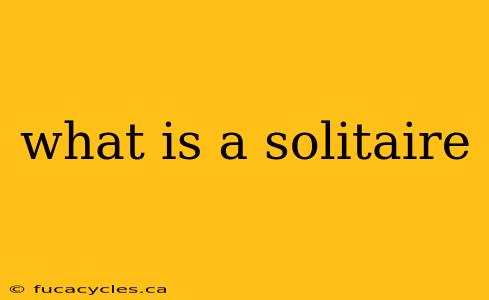 what is a solitaire