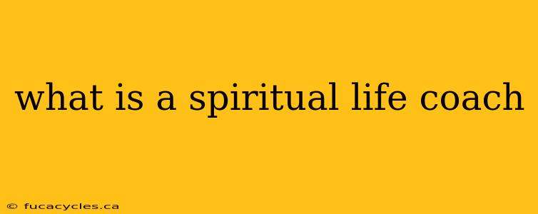 what is a spiritual life coach