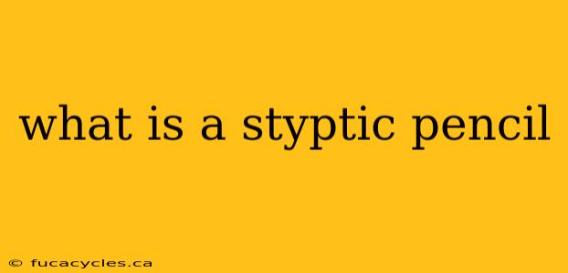 what is a styptic pencil