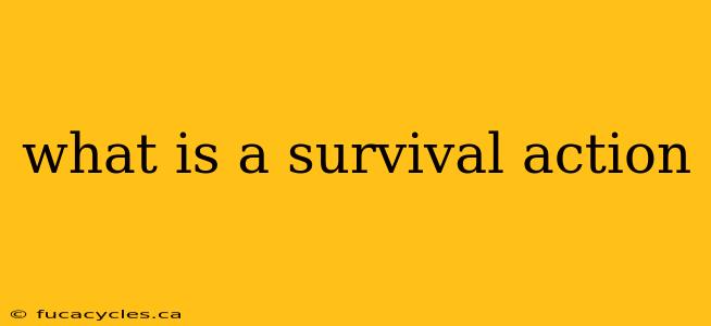 what is a survival action