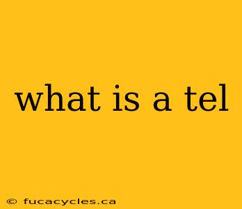 what is a tel