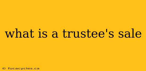 what is a trustee's sale