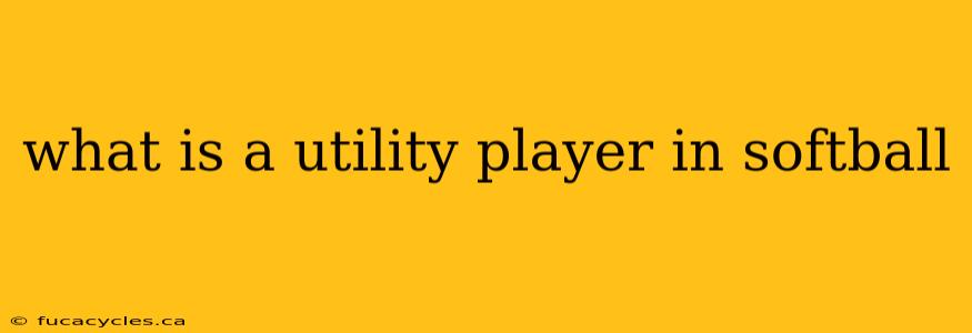 what is a utility player in softball