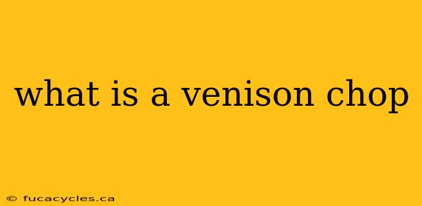 what is a venison chop