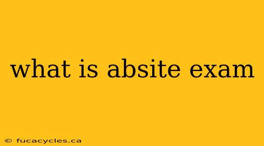 what is absite exam