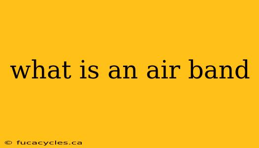 what is an air band