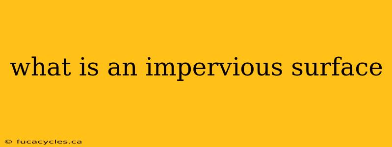 what is an impervious surface