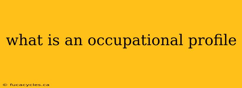 what is an occupational profile