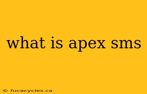 what is apex sms