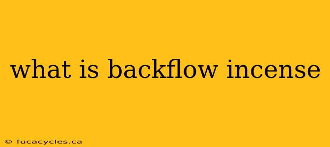 what is backflow incense