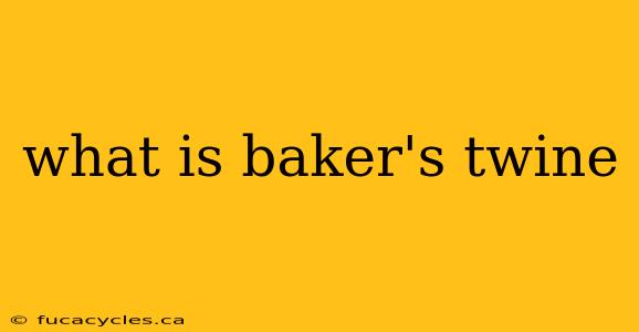 what is baker's twine