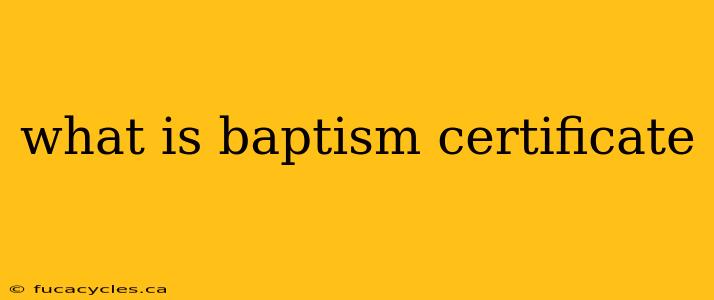 what is baptism certificate