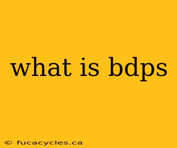 what is bdps