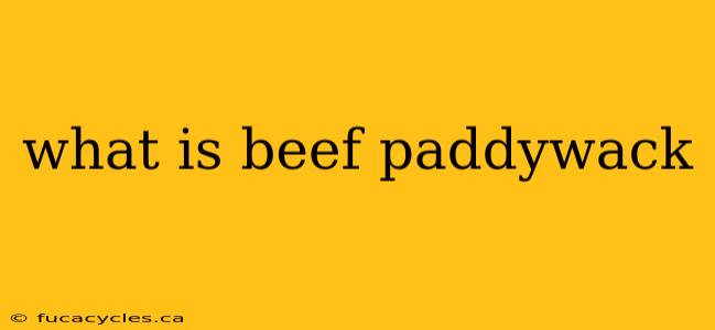 what is beef paddywack