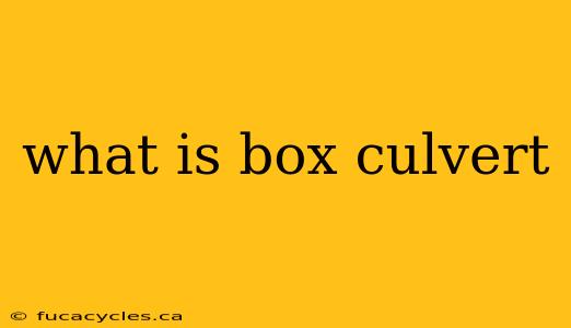 what is box culvert