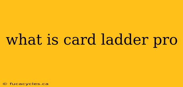 what is card ladder pro