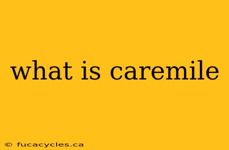 what is caremile