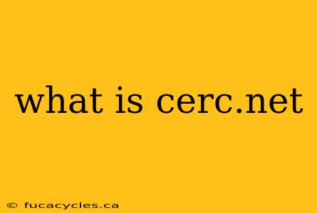 what is cerc.net