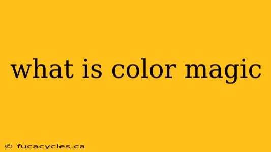 what is color magic