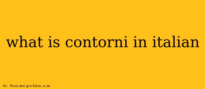 what is contorni in italian