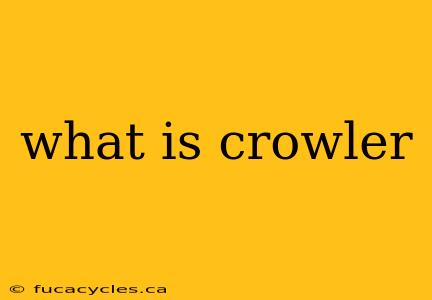 what is crowler