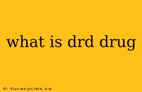 what is drd drug