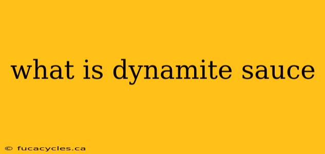 what is dynamite sauce