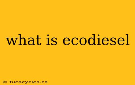 what is ecodiesel