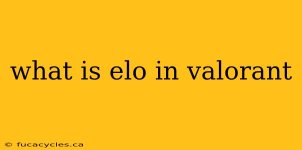 what is elo in valorant