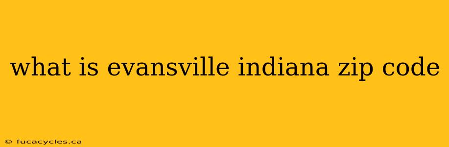 what is evansville indiana zip code