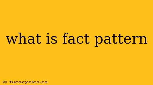 what is fact pattern