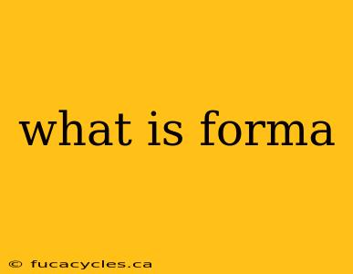 what is forma