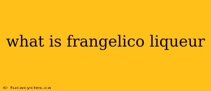 what is frangelico liqueur