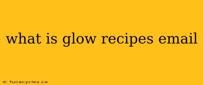 what is glow recipes email