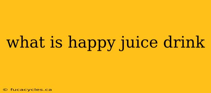 what is happy juice drink