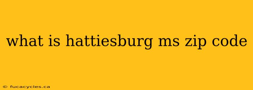 what is hattiesburg ms zip code