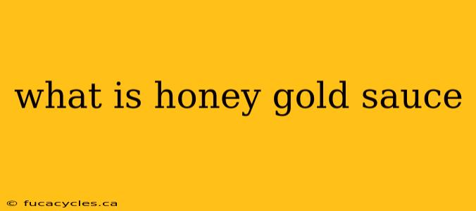 what is honey gold sauce