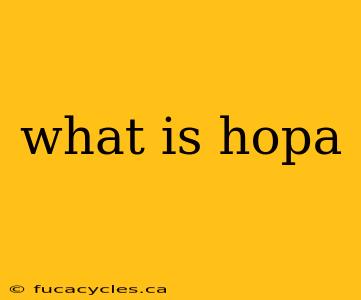 what is hopa