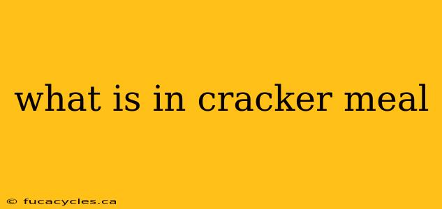 what is in cracker meal