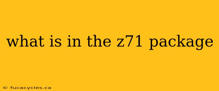 what is in the z71 package